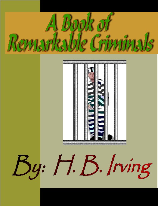Title details for A Book of Remarkable Criminals by H. B. Irving - Available